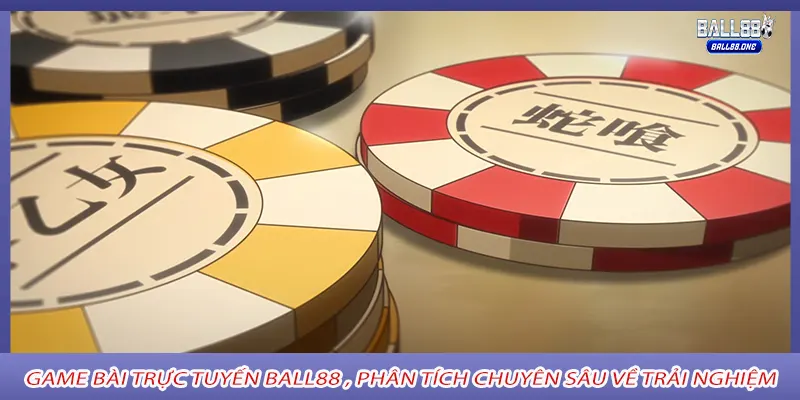 Game bài trực tuyến ball88 , Phân tích chuyên sâu về trải nghiệm