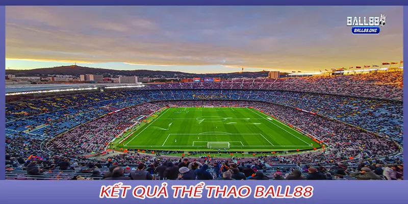 Kết quả thể thao Ball88