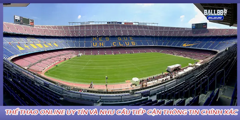 Thể Thao Online Uy Tín Và Nhu Cầu Tiếp Cận Thông Tin Chính Xác